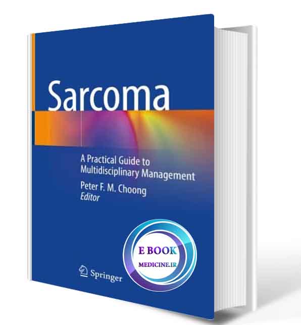 دانلود کتاب Sarcoma: A Practical Guide to Multidisciplinary Management 2021 (Original PDF)